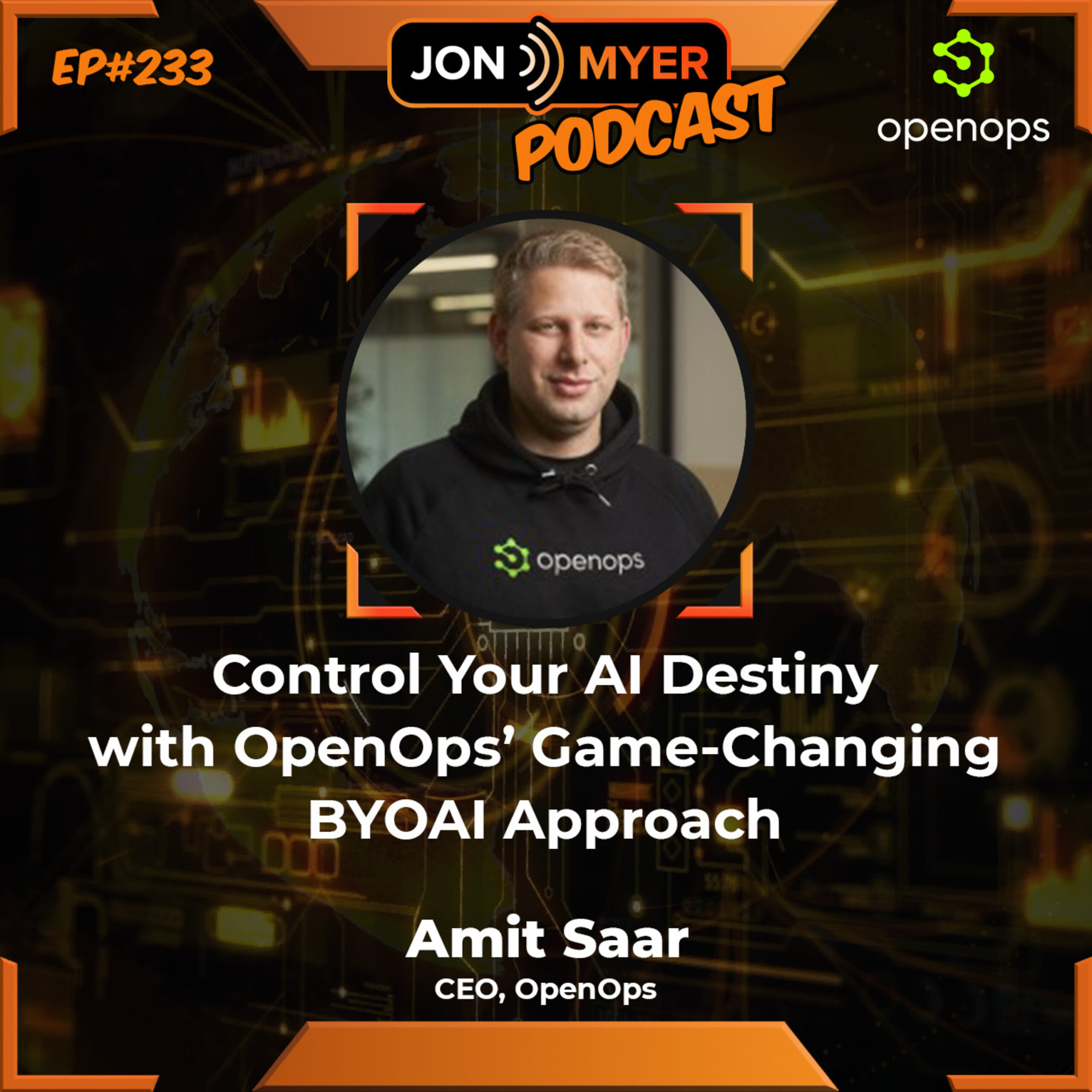 Ep#233 Control Your AI Destiny with OpenOps’ Game-Changing BYOAI Approach